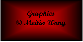 Text Box: Graphics
 Meilin Wong
